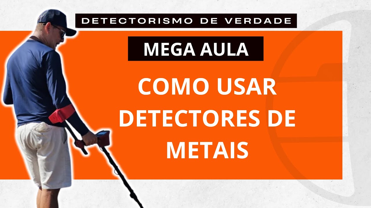 MEGA AULA - DETECTORISMO DE VERDADE