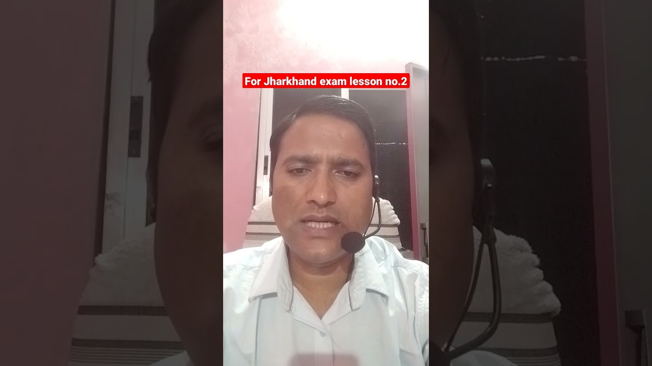 for jharkhand competitive exam lesson no.2 jpsc/jssc/ and all other jharkhand related exam....
