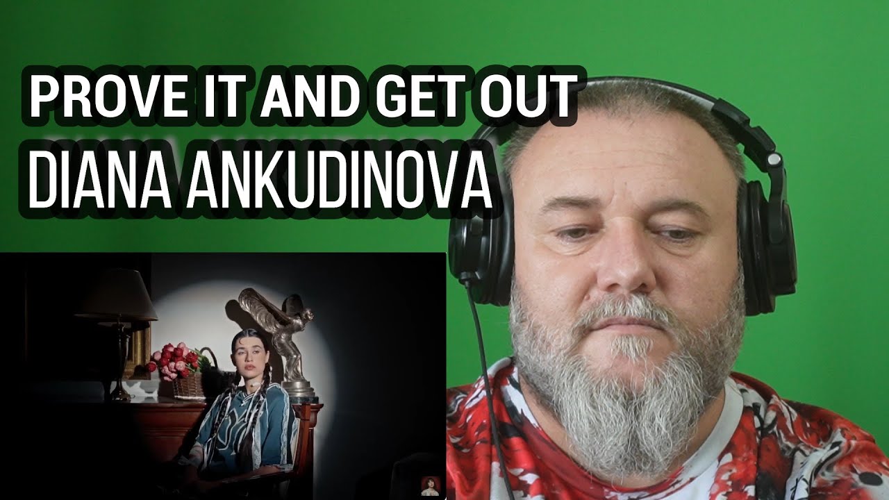 DIANA ANKUDINOVA - PROVE IT AND GET OUT | Диана Анкудинова - Доказать и свалить (REACTION)