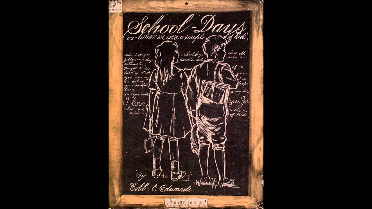 ''School Days'' -- Byron G. Harlan (1907)