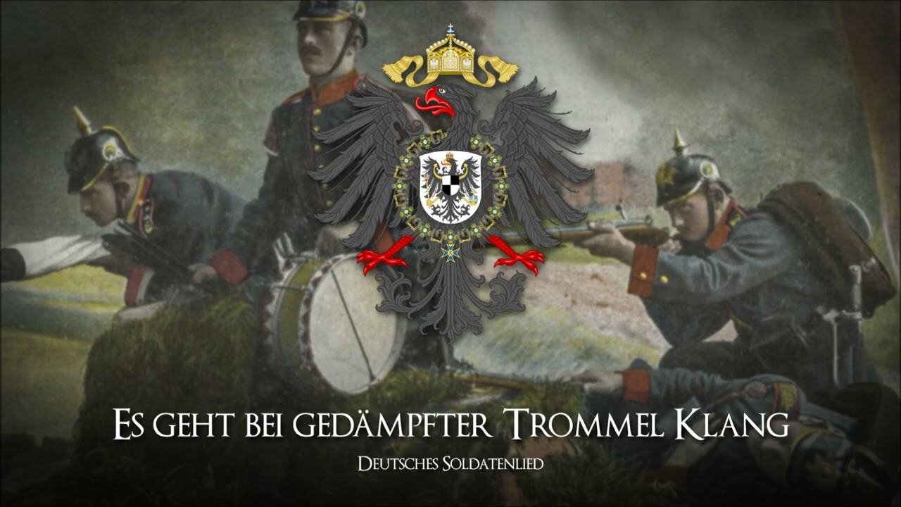 »Es geht bei gedämpfter Trommel Klang« • German Soldier Song