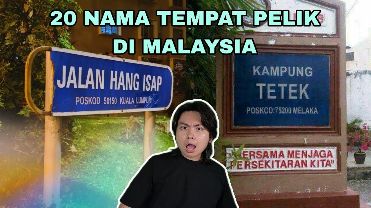 20 Nama Tempat Pelik di Malaysia!