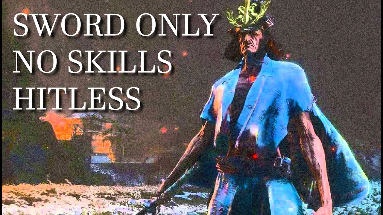 SEKIRO - Immortal Severance, Sword only , No Skills - HITLESS