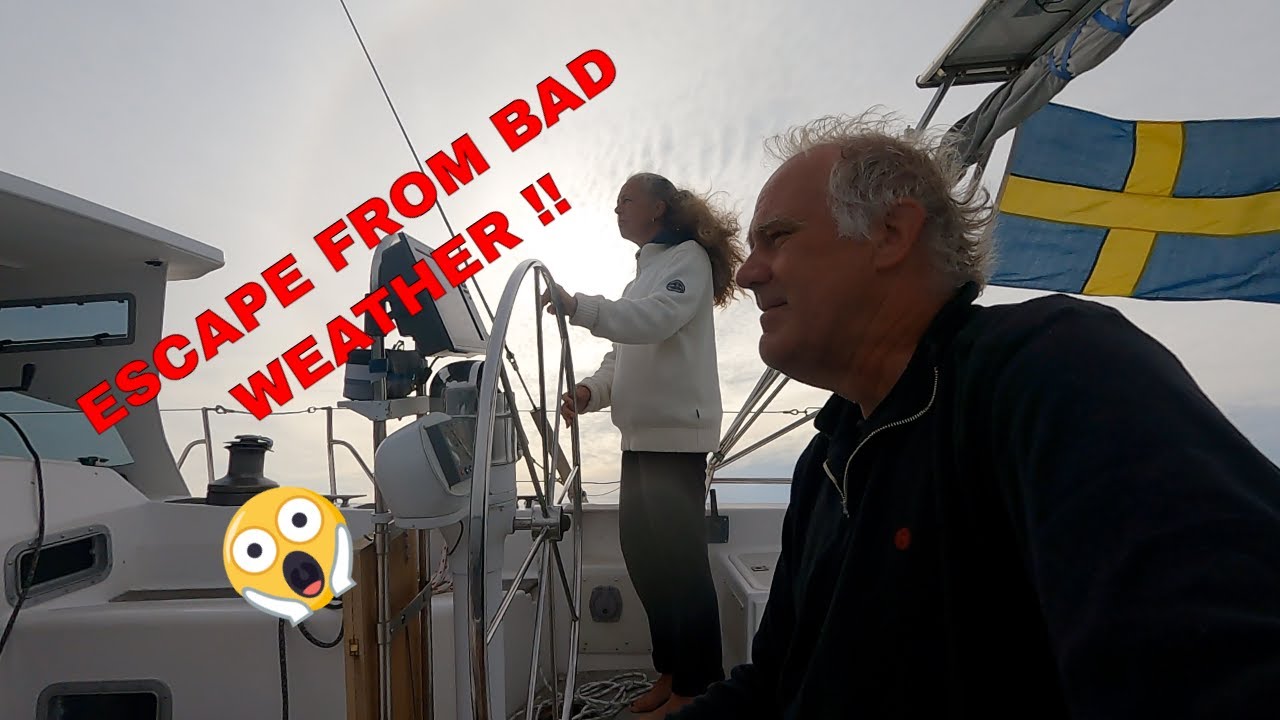 Sail to Escape Bad Weather !