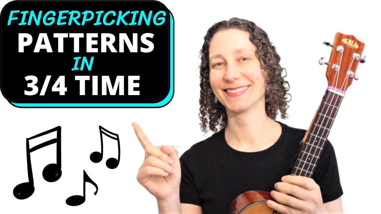 7 Ukulele Fingerpicking Patterns For Songs In 3/4 Time - With Song Examples!