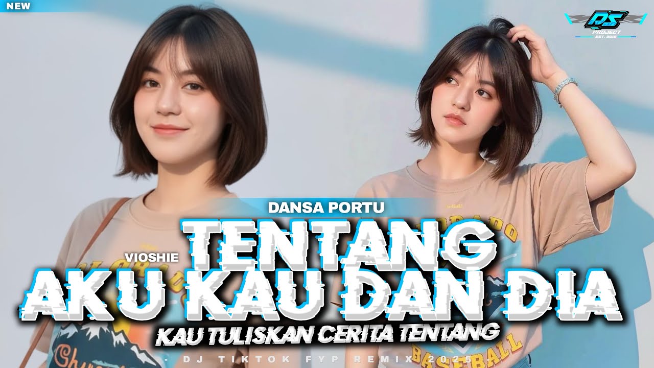 DJ TENTANG AKU KAU DAN DIA DANSA PORTU SIMPLE MIX || DJ KAU TULISKAN CERITA KANGEN BAND FYP 2025
