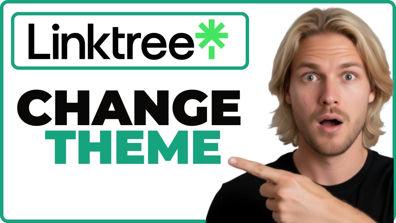 How To Change Your Linktree Theme (2026 Guide)