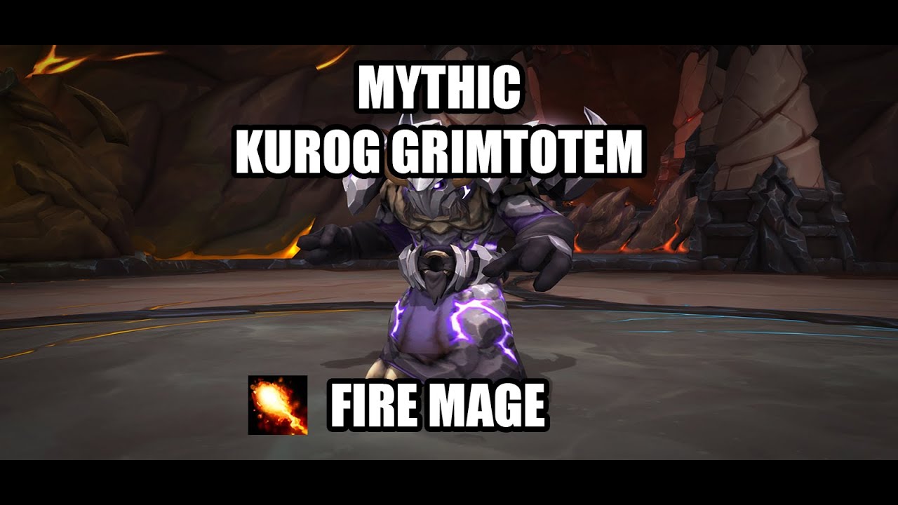 Kurog Grimtotem Mythic - Fire Mage (Epoch)