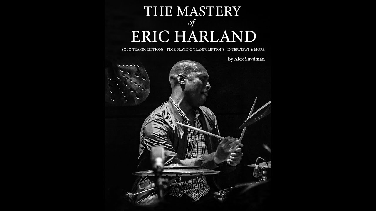 The Mastery Of Eric Harland