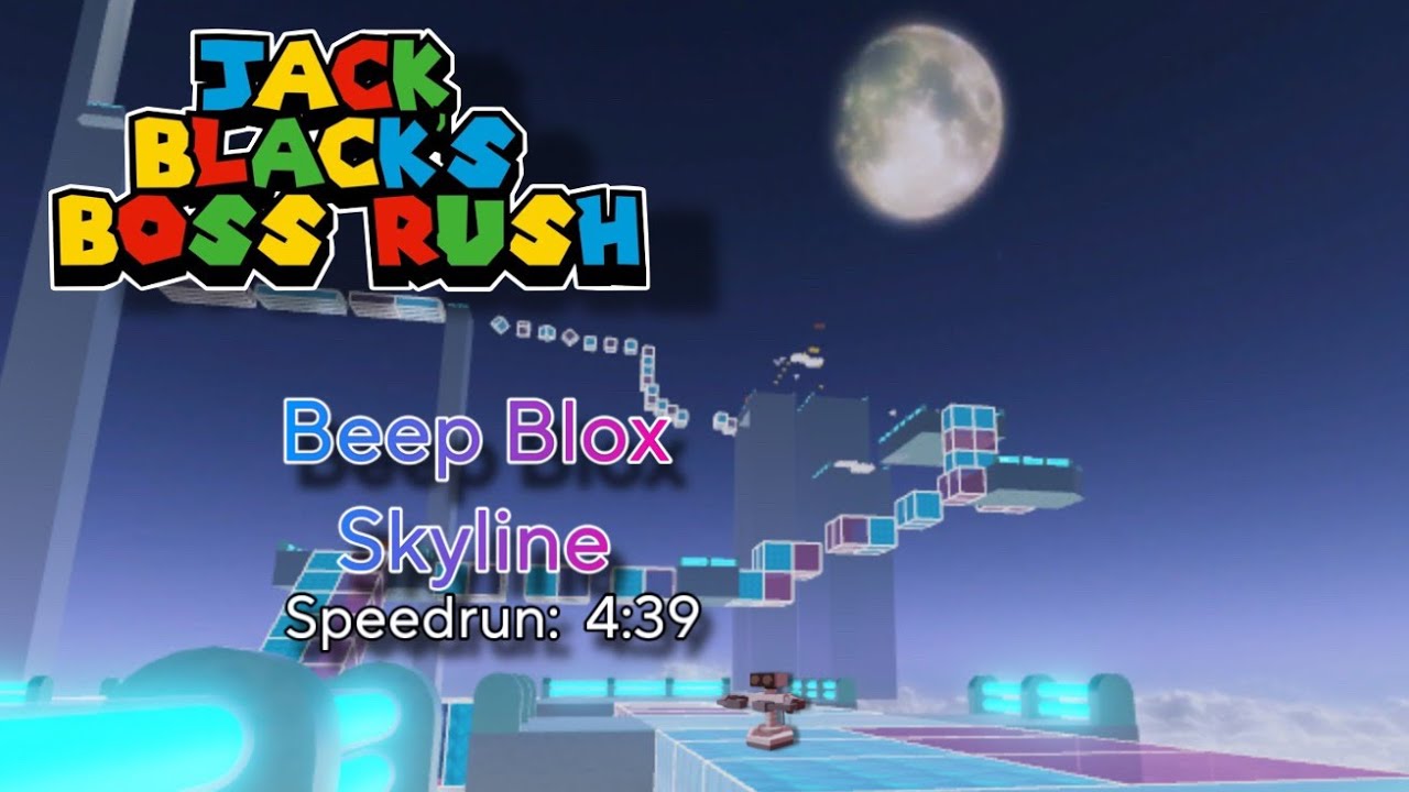 Beep Blox Skyline speedrun: 4:39 WR (Jack Black’s BOSS RUSH)