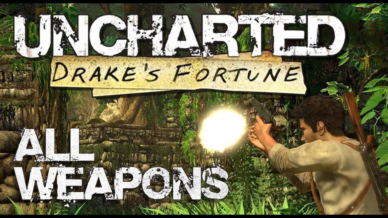 Uncharted: Drake's Fortune (2007) - All Weapons