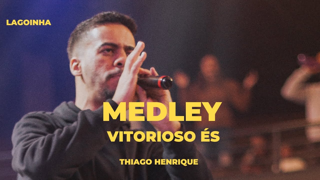 Vitorioso és + Poderoso Deus + O que tua glória fez comigo - Thiago Henrique | LAGOINHA