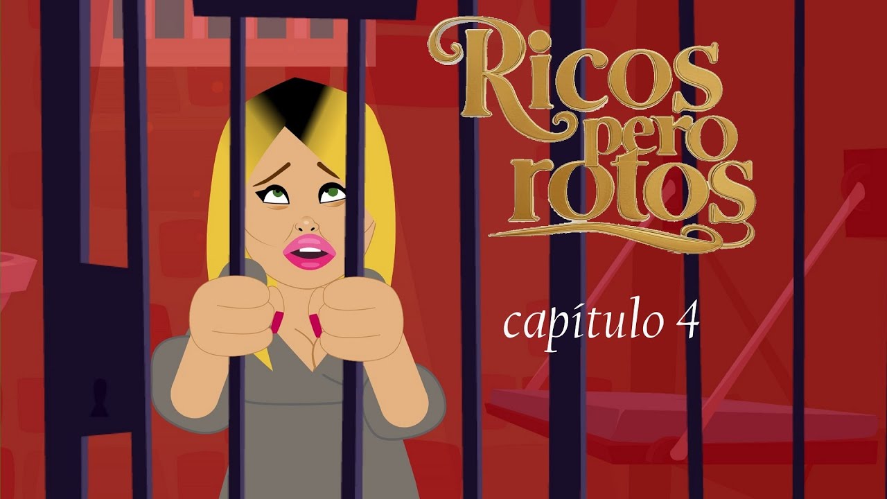 Ricos pero rotos (capitulo 4)