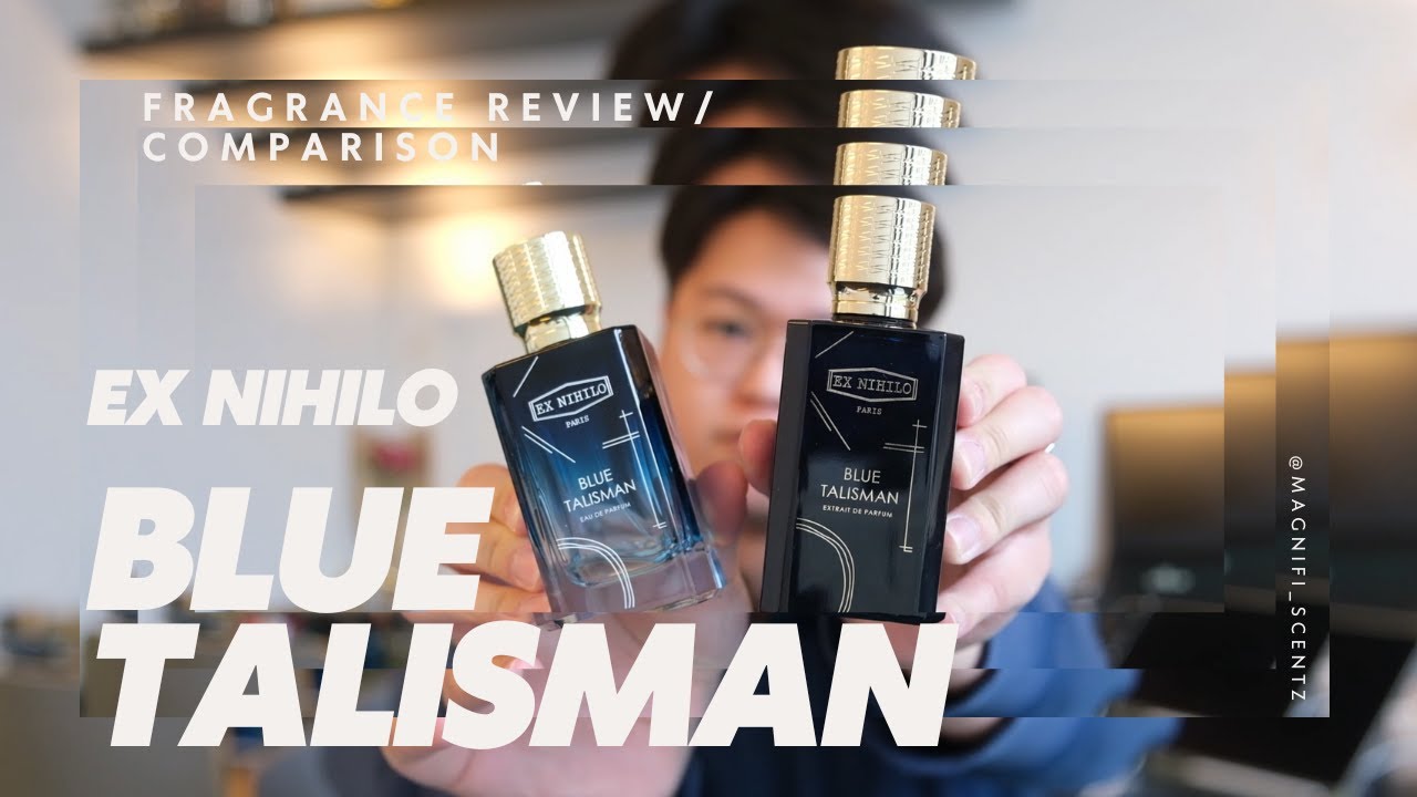 【香評 Fragrance Review】Ex Nihilo - Blue Talisman EDP vs Blue Talisman Extrait｜究竟選那瓶比較好？