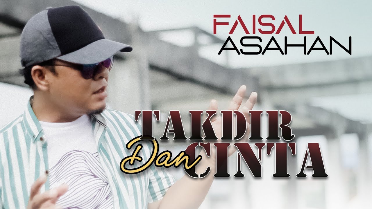 Faisal Asahan - Takdir Dan Cinta (Official Music Video) | Lagu Pop Melayu