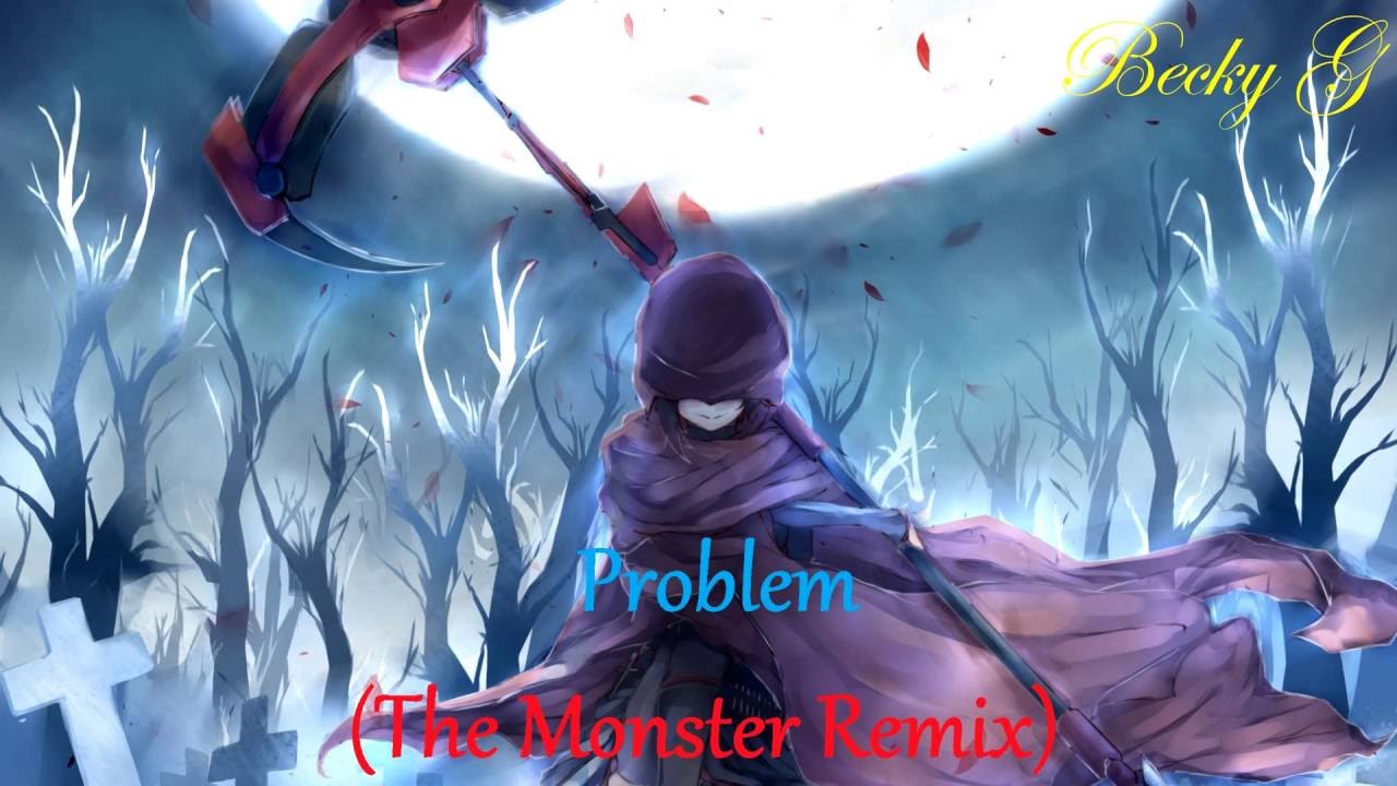 Becky G - Problem (The Monster Remix) ft.  will.i.am (Nightcore)