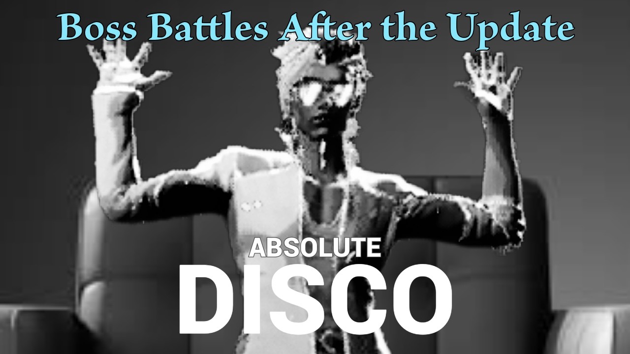All Bosses After the Update | Dead as Disco