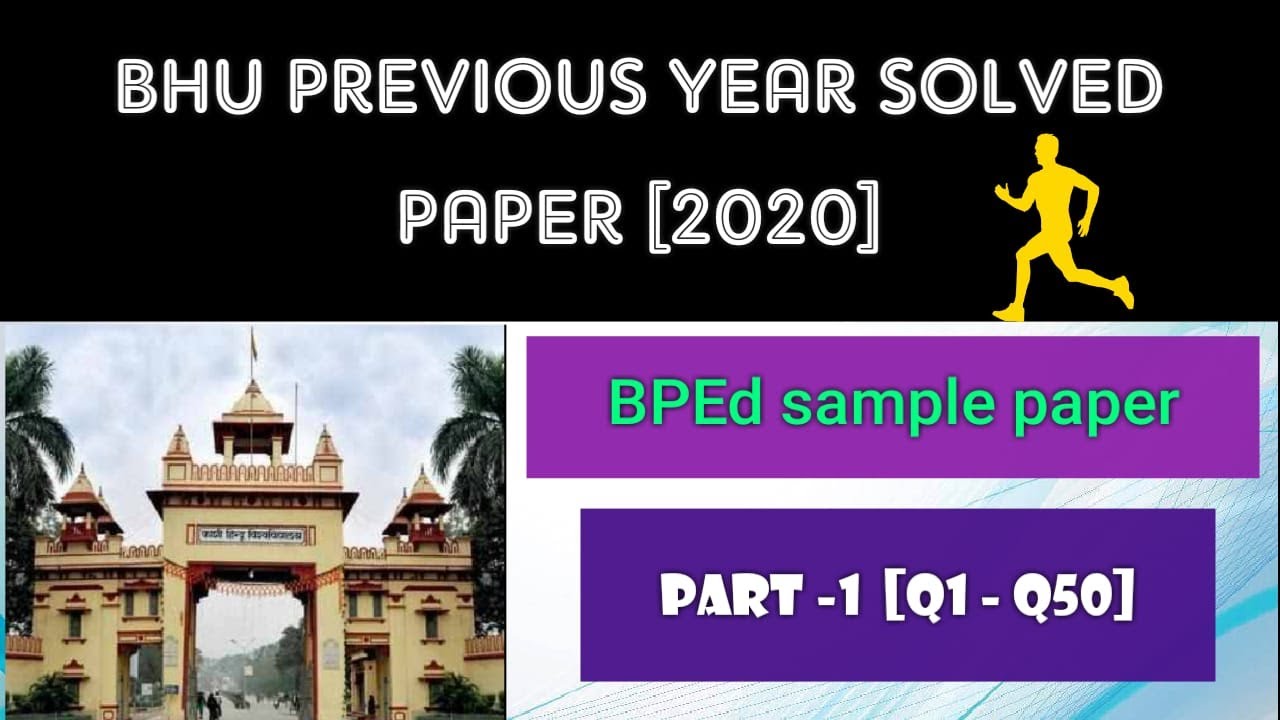 BHU  BPEd solved paper 2020 || Answer key of BHU BPEd exam 2020 || #Bhu #bpedentrance || Part -1 ||