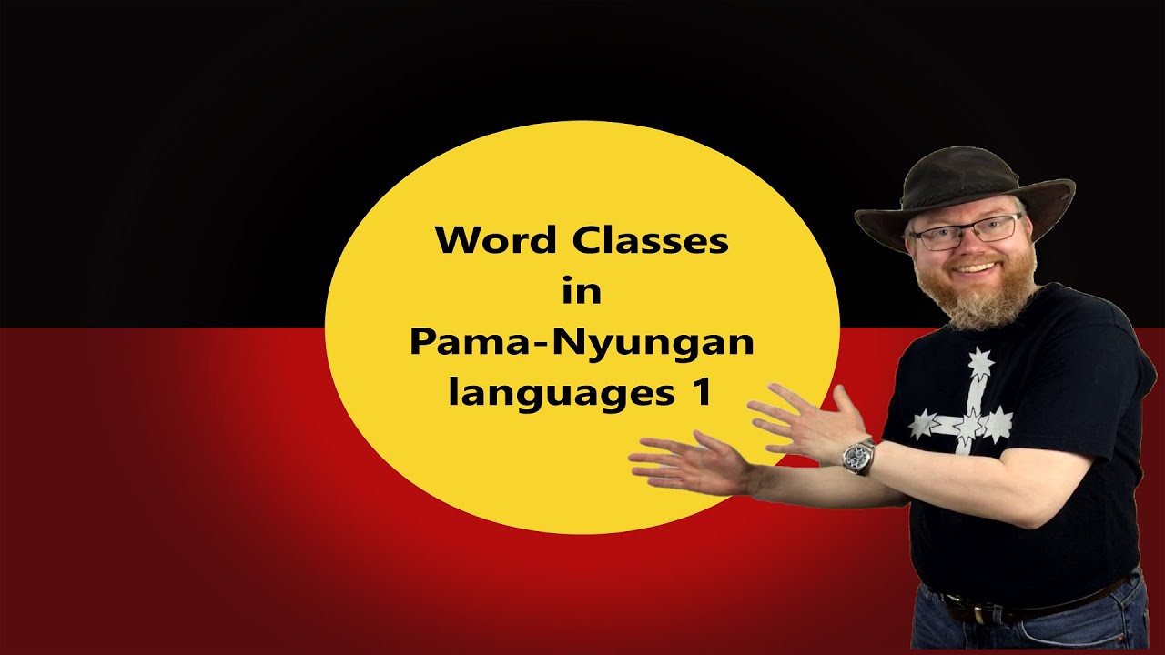 Pama-Nyungan Word Classes 1 (Learning about Aboriginal languages)