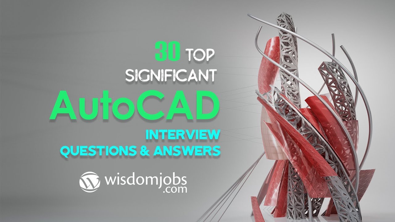 AutoCAD Interview Questions and Answers 2019 Part-1 | AutoCAD | Wisdom Jobs