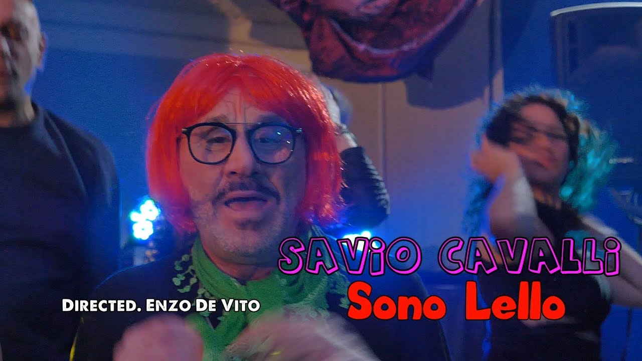 Savio Cavalli -  Sono Lello.  Ideato e Diretto da Enzo De Vito. Video Ufficiale