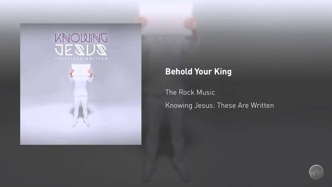 Behold Your King (Official Audio) - The Rock Music, Old Soul
