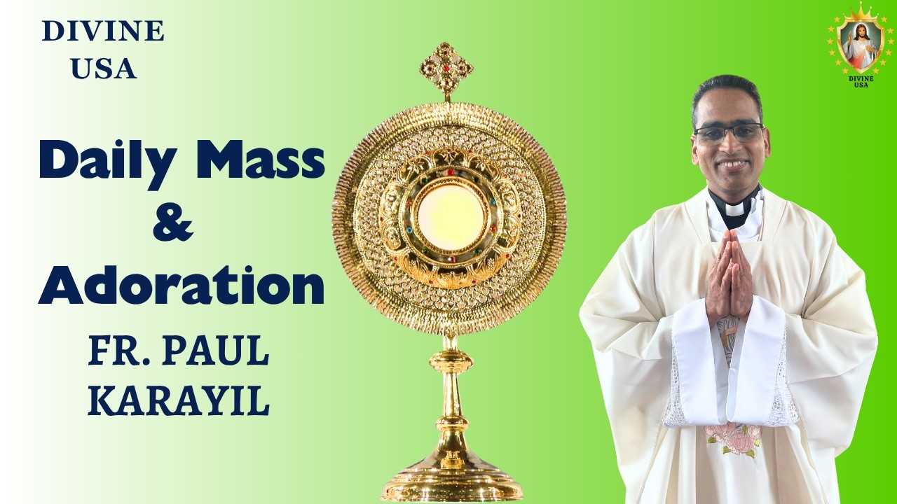 FEB 16, 2026 | DIVINE USA | HOLY MASS & ADORATION  | FR. PAUL  KARAYIL VC