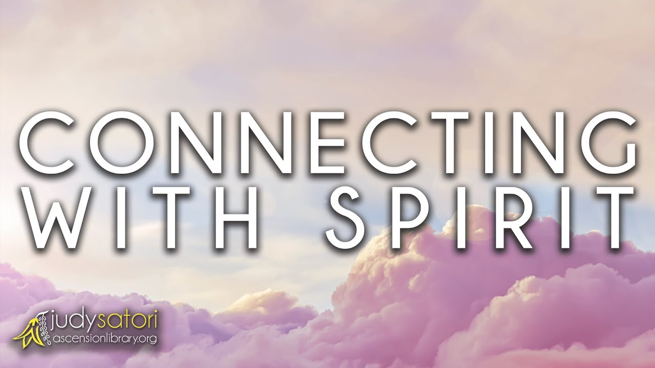 Advice for Connecting with Spirit: Transmissions from Yeshua and Mary | Judy Satori