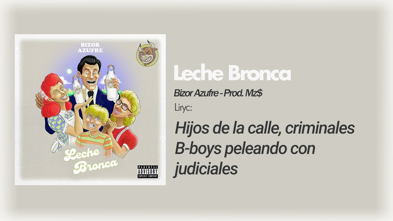 Bizor Azufre- 01. Leche Bronca (Prod. Mz$)