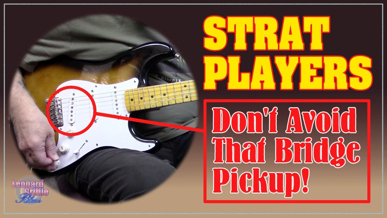 Enjoy the Strat bridge pickup