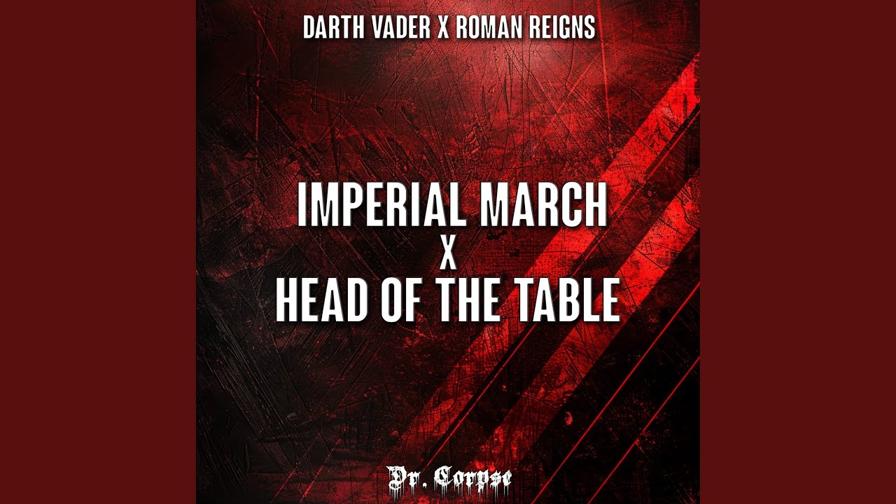 The Imperial March x Head of the Table