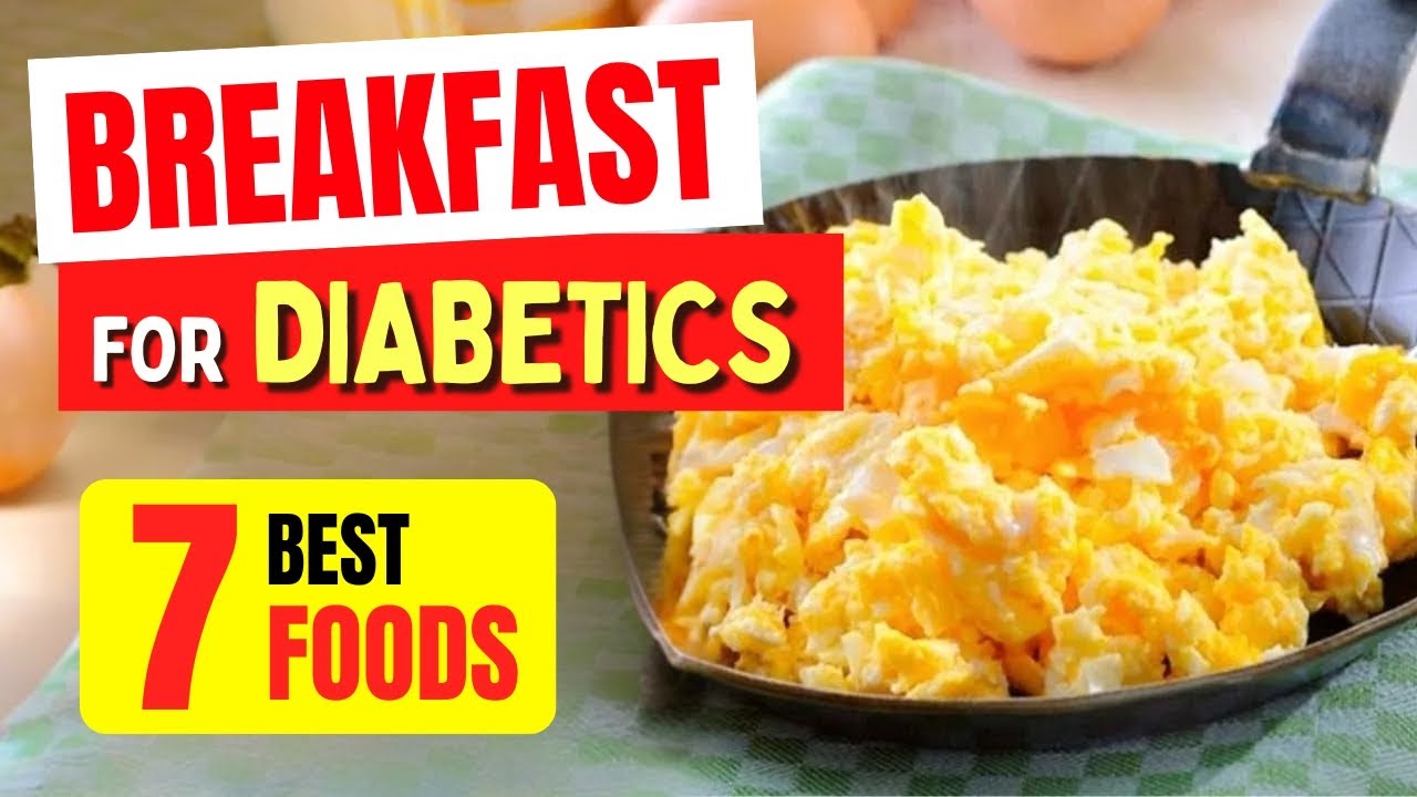 BREAKFAST for DIABETES / BLOOD SUGAR - 7 Best Foods and How to Use Them