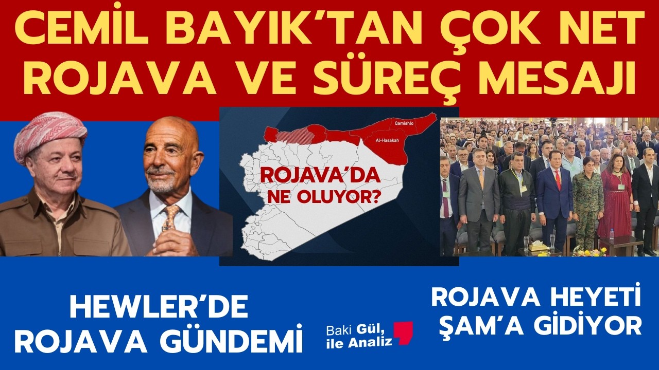 ROJAVA HEYETİ ŞAM'A GİDİYOR, TOM BARACK-BARZANİ ROJAVA'YI GÖRÜŞTÜ, CEMİL BAYIK'TAN NET MESAJLAR
