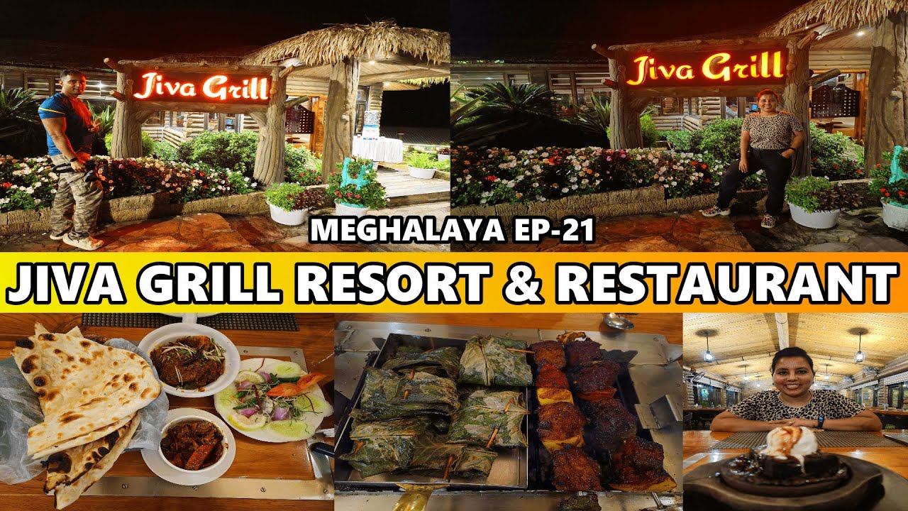 JIVA GRILL CHERRAPUNJI | BEST RESTAURANT IN CHERRAPUNJI | BEST FOOD IN CHERRAPUNJI | JIVA RESORT