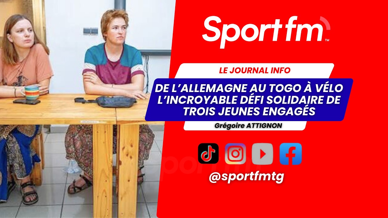 De l’Allemagne au Togo à vélo : l’incroyable défi solidaire de trois jeunes engagés|LE JOURANAL INFO
