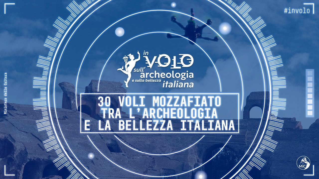 In volo sull'archeologia e sulla bellezza italiana