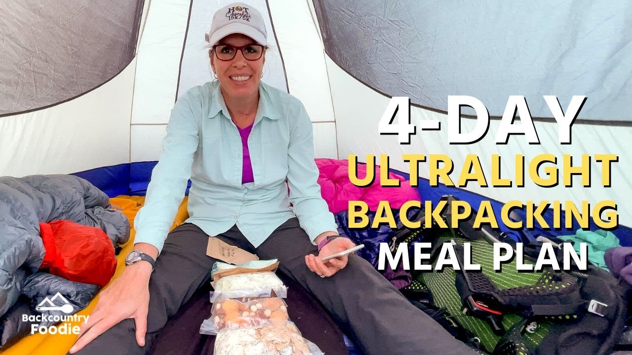 Backpacking Food Basics: 4-Day Ultralight Meal Plan