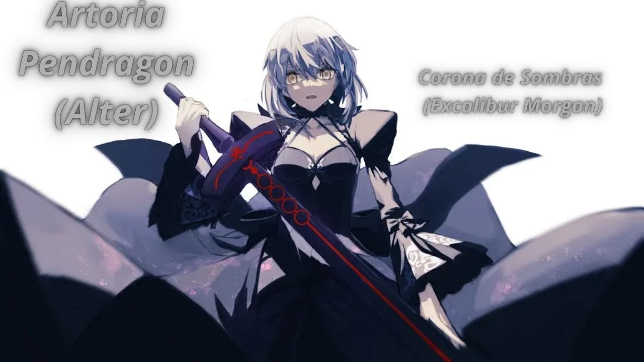 Corona de Sombras (Excalibur Morgan) / Artoria Pendragon (Alter)