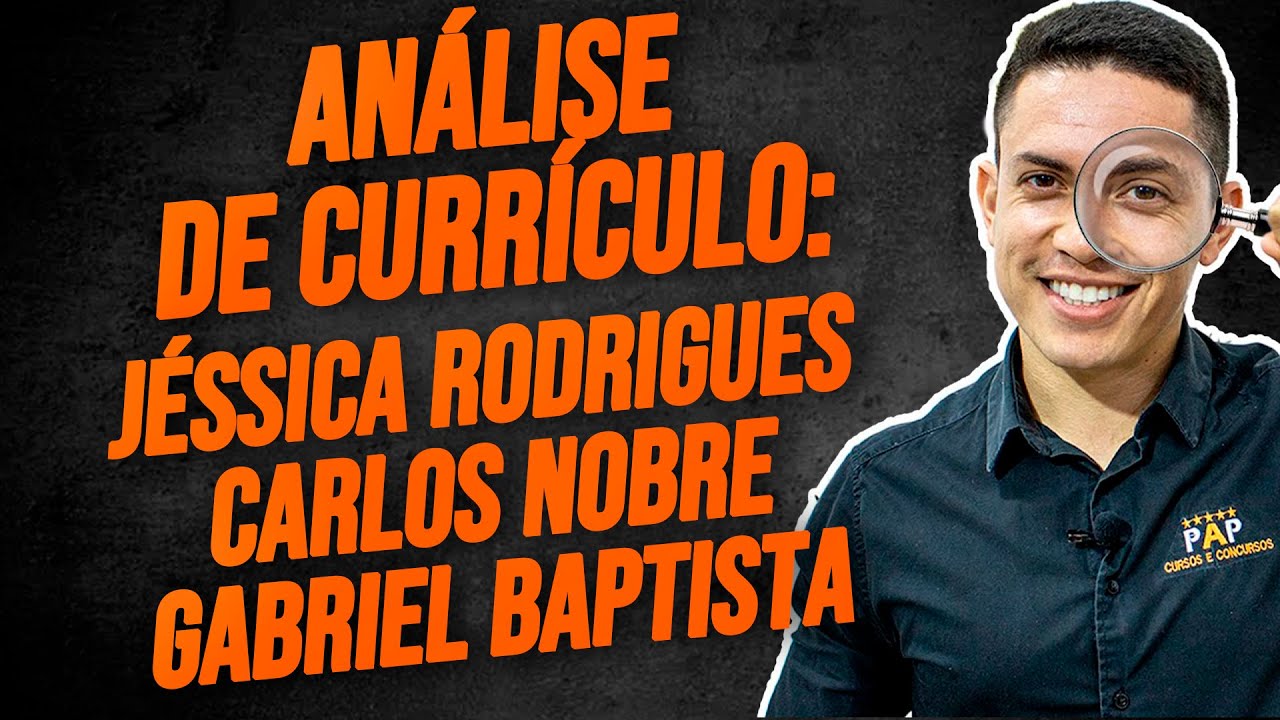 ANÁLISE DE CURRÍCULO - JÉSSICA RODRIGUES, CARLOS NOBRE, GABRIEL BAPTISTA