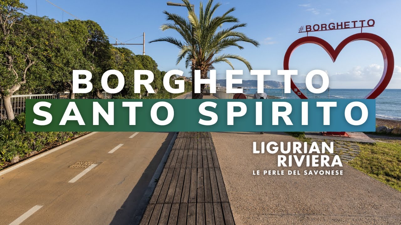 Scopri Borghetto Santo Spirito | Ligurian Riviera