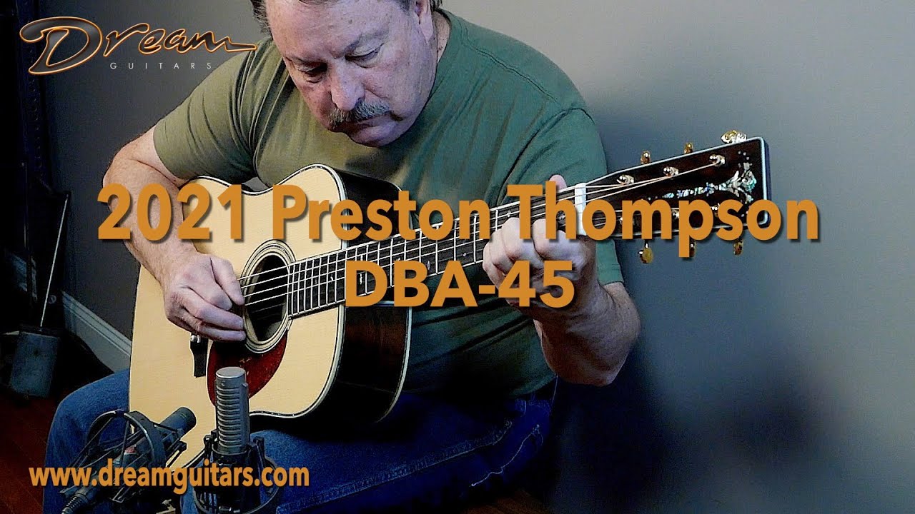 Brand New Preston Thompson DBA-45, Brazilian Rosewood & Adirondack Spruce