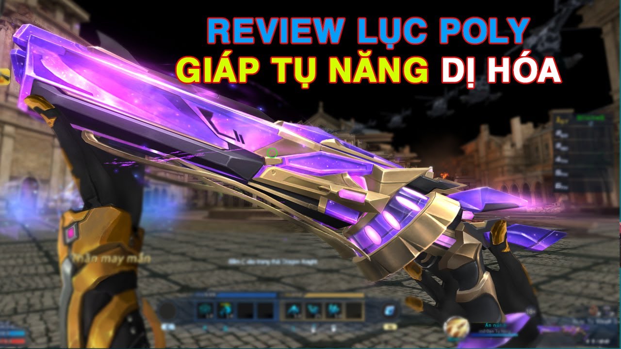 Review Lục Poly Giáp Tụ Năng Dị Hóa - HÀNG ĐỘC QUYỀN CẢ SEVER CHỈ CÓ 1 VIÊN