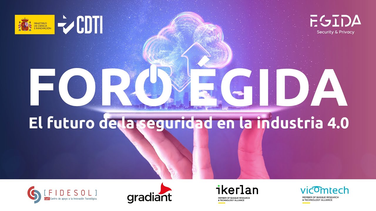 FORO ÉGIDA 2021. El Futuro de la Seguridad de la Industria 4.0