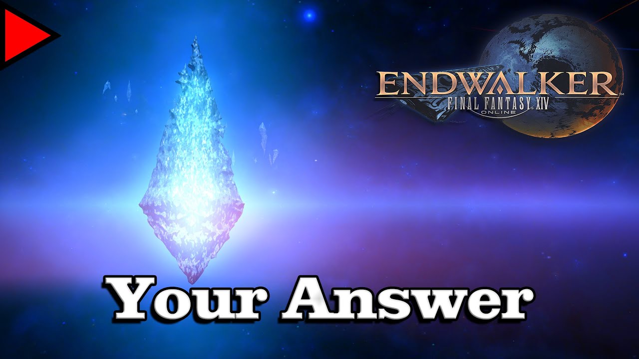 🎼 Your Answer (𝐄𝐱𝐭𝐞𝐧𝐝𝐞𝐝) 🎼 - Final Fantasy XIV