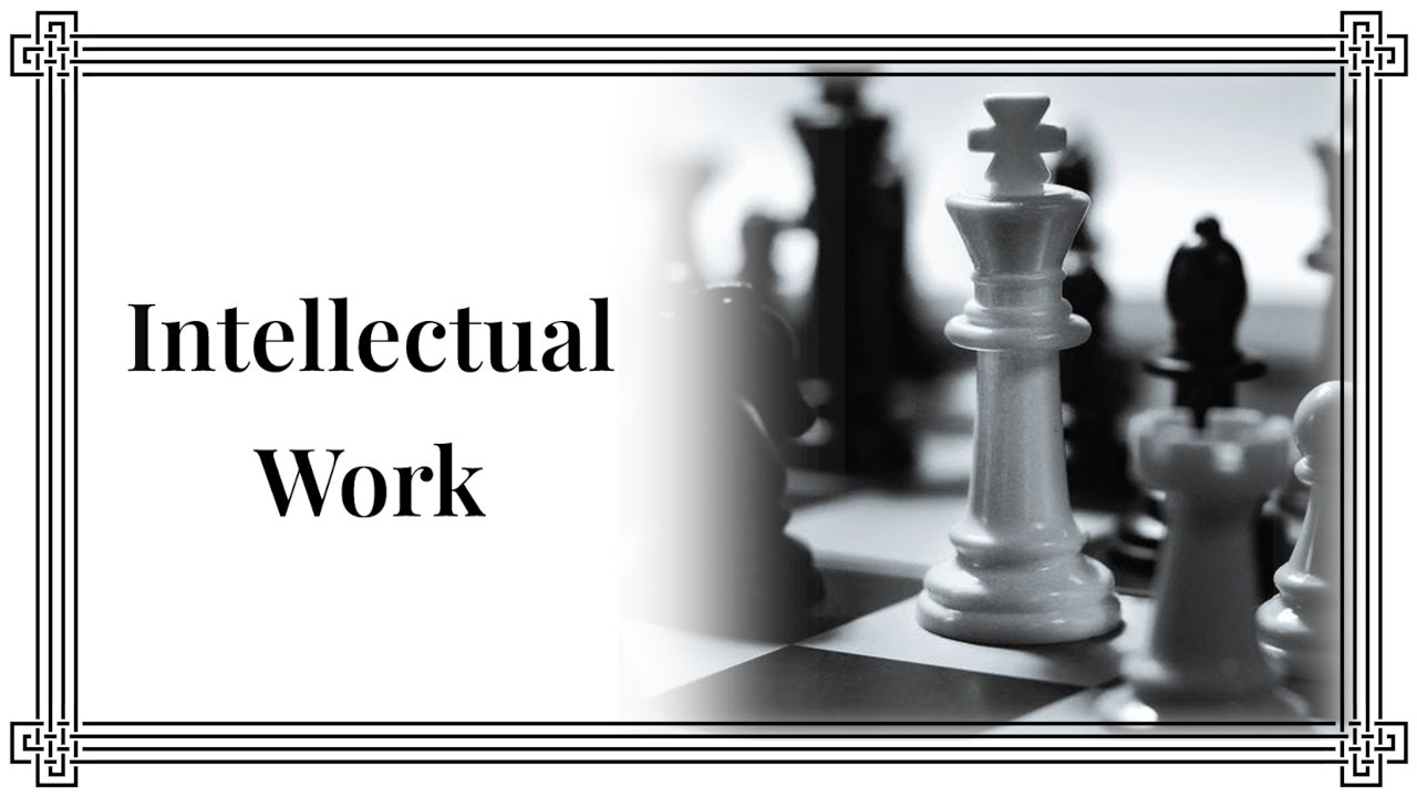 What Is INTELLECTUAL WORK?