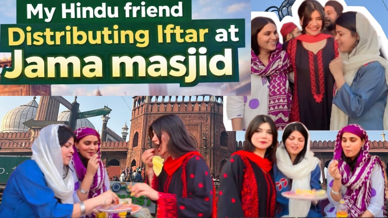 My Hindu Friend Neha Distributing Iftar At Jama masjid Neha ke Sath baati IFTAR |Hindu-Muslim United