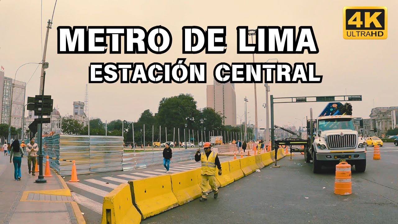 Inicia la construcción de la Estación Central del Metro de Lima | 4K