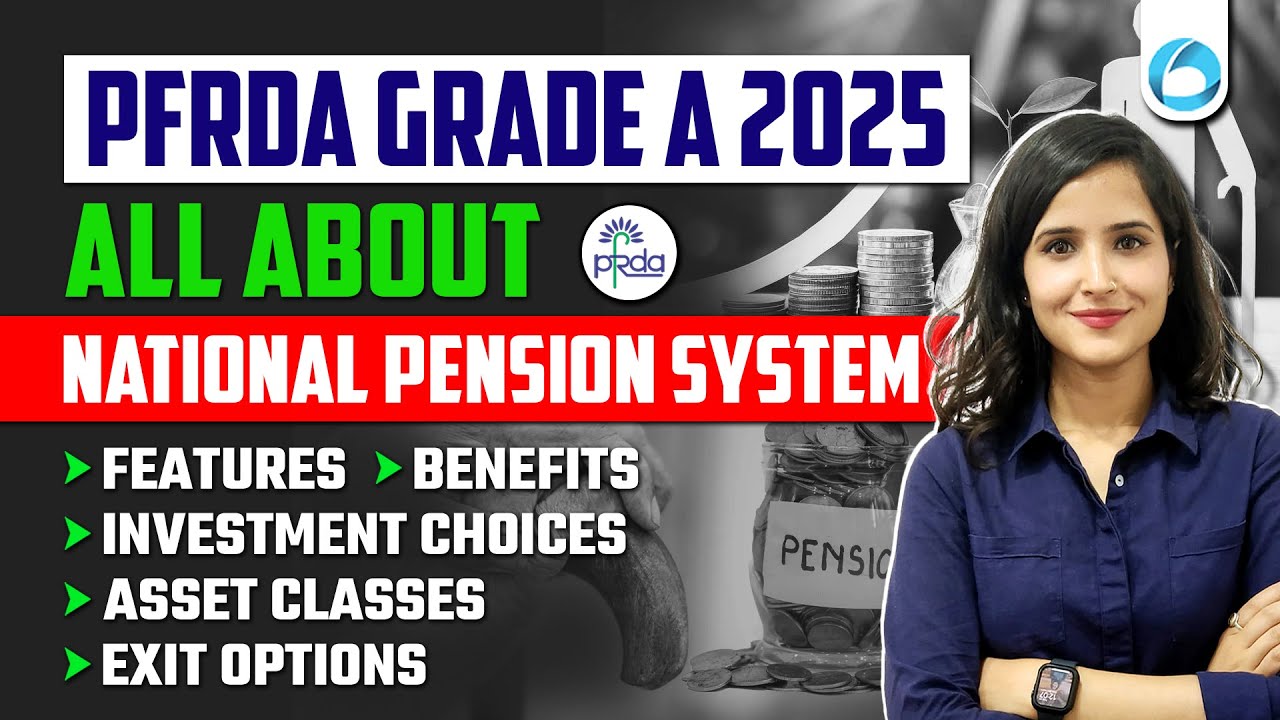National Pension System (NPS) Explained | Pension Sector | PFRDA Grade A 2025
