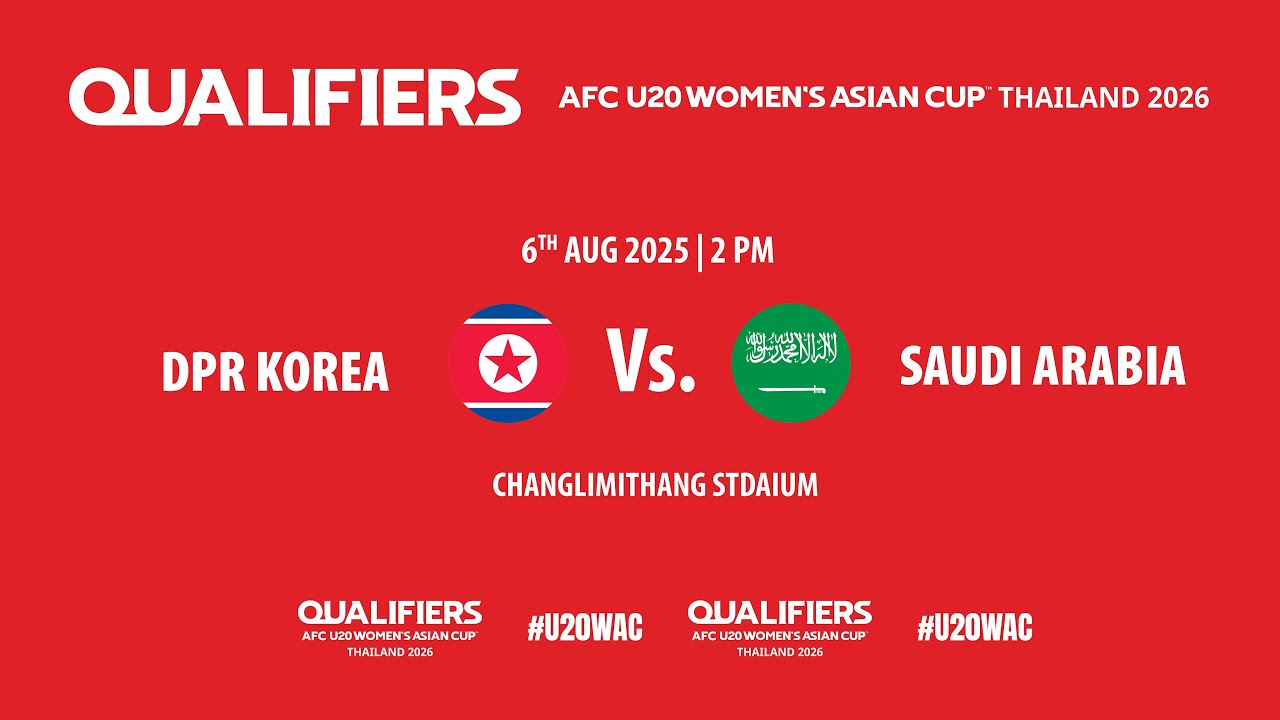 Qualifiers AFC U20 Women's Asian Cup Thailand 2026, Group A | Saudi Arabia U20 Vs  DPR Korea U20