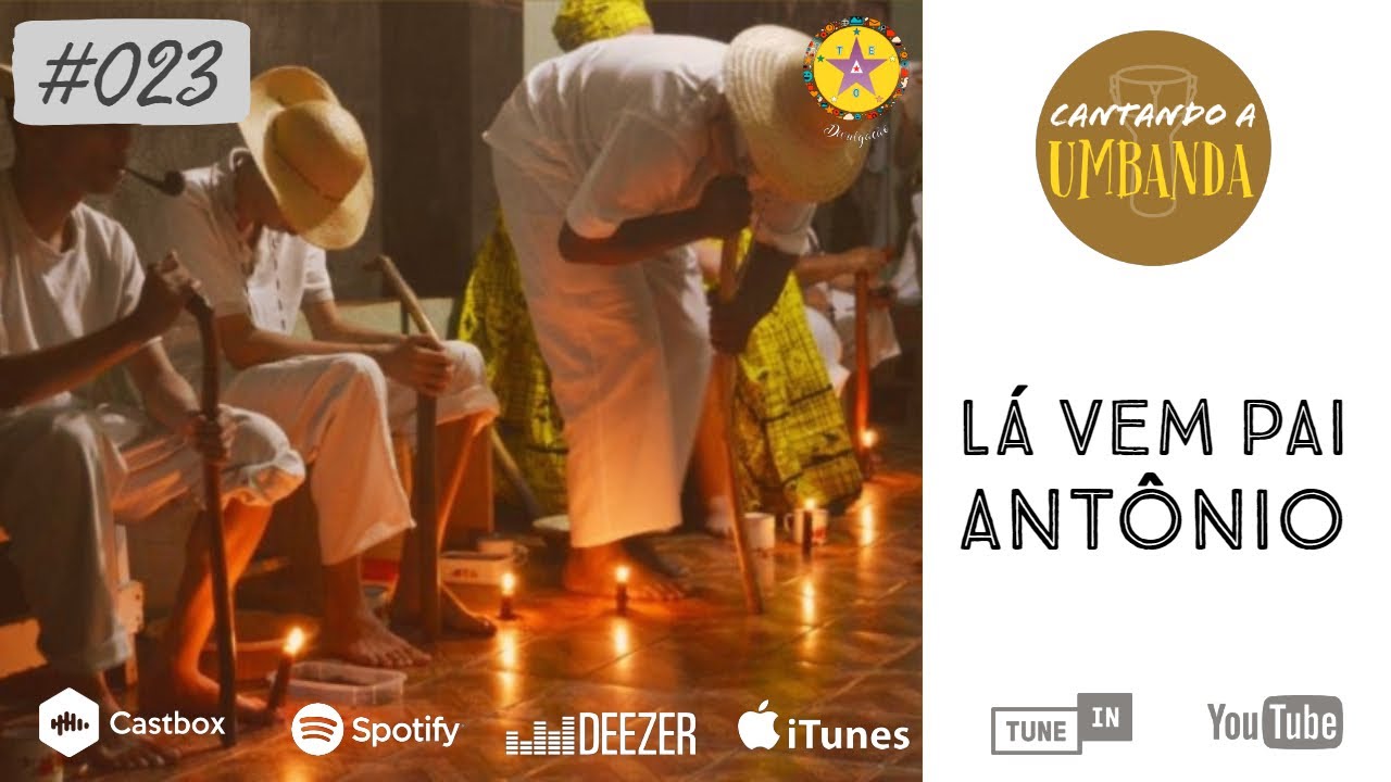 Lá vem Pai Antônio #CantandoaUmbanda